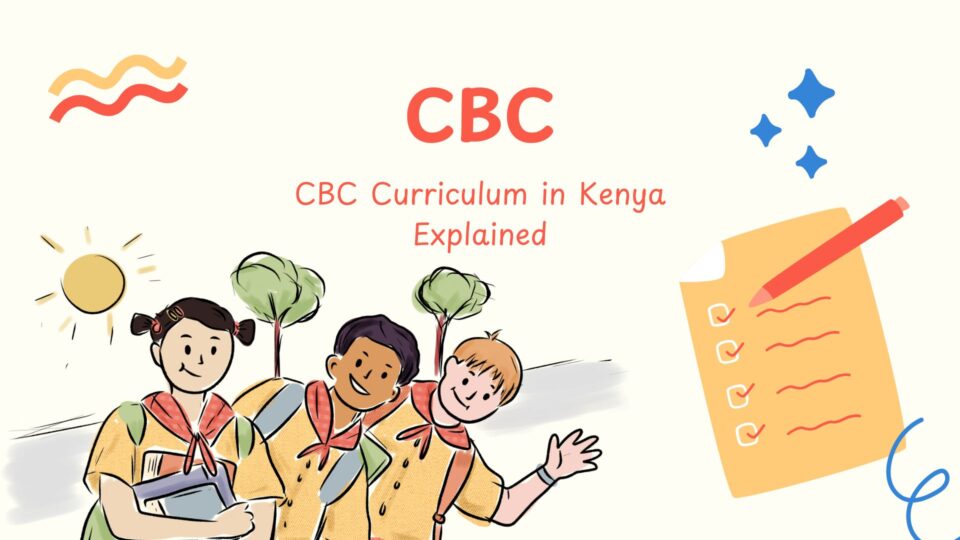 CBC Curriculum in Kenya Explained — A Complete Guide for Parents